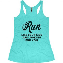 Run Like Your Kids Are Looking For You II