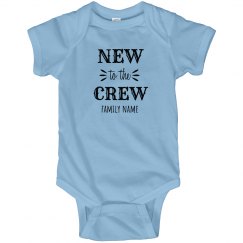 New To The Crew Add Your Surname Infant Bodysuit