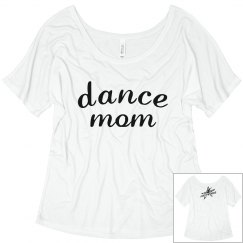 Dance Mom Slouchy T Shirt