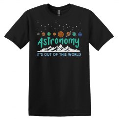 Astronomers Astronomy It's Out of This World