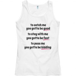 Running - To Catch Me You Gotta Be Good...