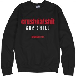 crushdatshit and chill