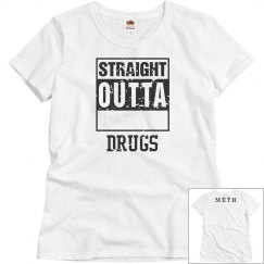 Straight Outta Drugs T-Shirt