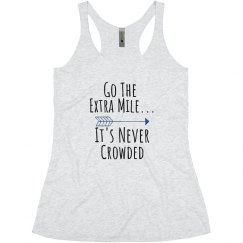 Go the extra mile... it's never crowded