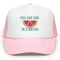 You are one in a Melon Hat