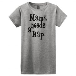 Mama Needs a Nap too!