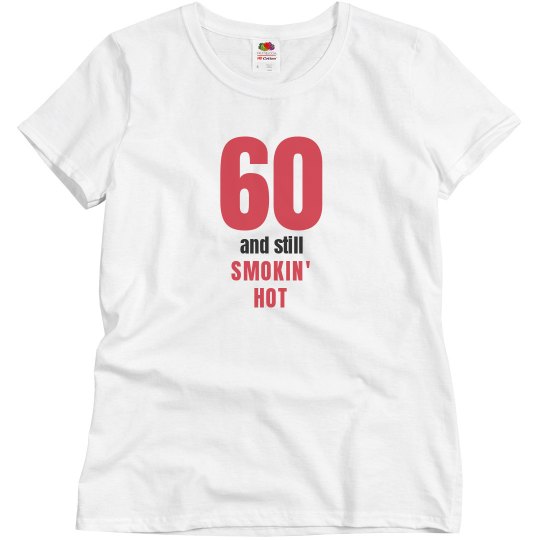 60 and still smokin' hot