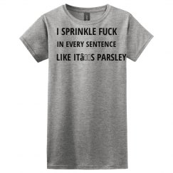 I USE F*CK LIKE IT’S PARSLEY 