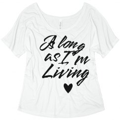 As Long As I'm Living Mama Tee