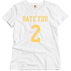 hate you 2