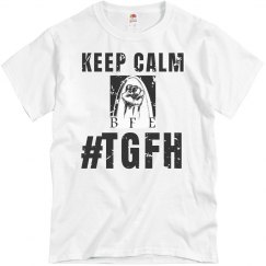Keep Calm #TGFH