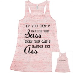 If you can't handle the sass