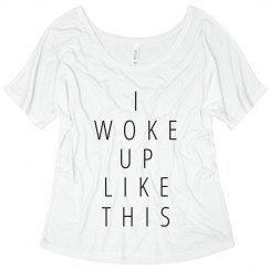 I Woke Up Like This