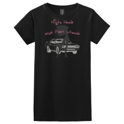 High Heels and Fast Wheels - Black - Ladies Tee