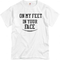 On My Feet In Your Face Custom Athletic Unisex Tee 