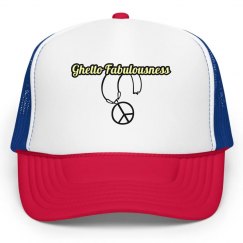 Ghetto Fabulousness Hat.
