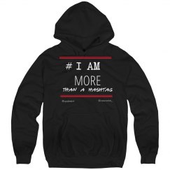 I AM MORE THAN A HASHTAG 