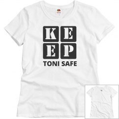 KEEP TONI SAFE