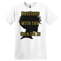 Obsessed With My Skin Tee
