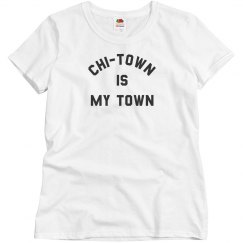 Chi Town Is My Town