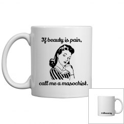 Beauty is Pain Mug