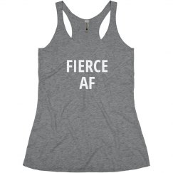 FIERCE AF