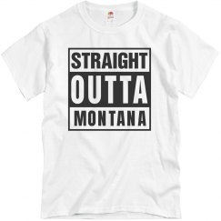 Straight outta Montana