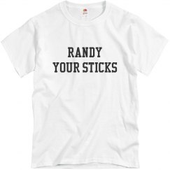 RANDY YOUR STICKS