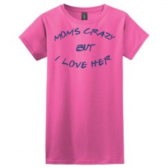 MOM'S CRAZY SHIRT