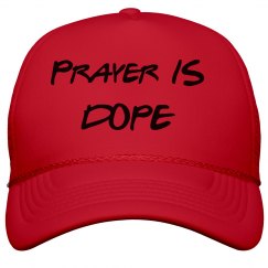 Prayer is Dope 