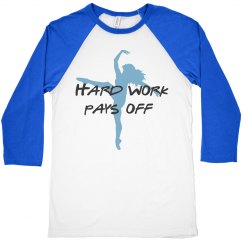 Hard work pays off baseball tee 