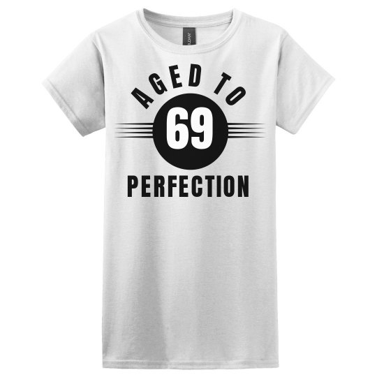69 aged to perfection 69 aged to perfection