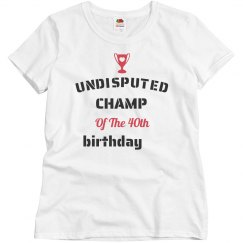 Undisputed champ of the birthday