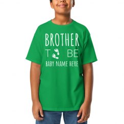 Custom Brother To Be Tee