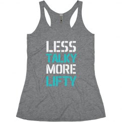 Less Talky More Lifty