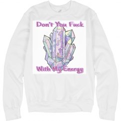 Don't mess with My Energy 