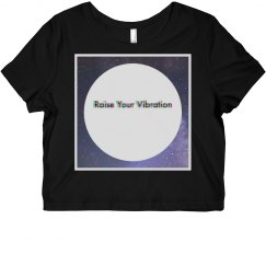 Raise your vibr. Crop top tee G.