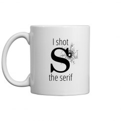 Shot the serif