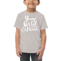 young wild and three. 3rd bday tee