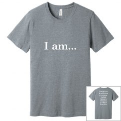 I am Shirt- unisex and plus sizes
