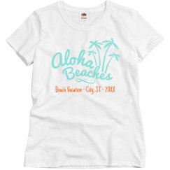 Aloha Beaches Custom Shirt