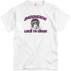 BASSHEADS LIKE IT LOUD