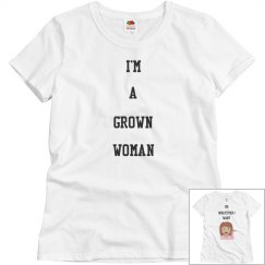 I'm A Grown Woman