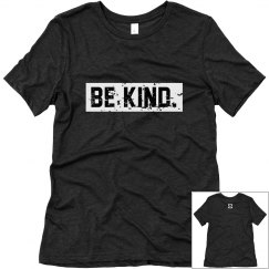 Be Kind Ladies Relaxed Fit Tee - SOFT!!!!