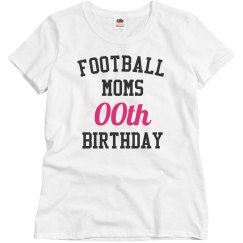 Customize football moms birthday