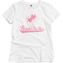 Bride To Be Tee Shirt