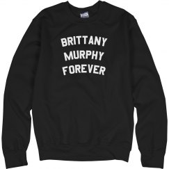 BRITTANY MURPHY FOREVER Crewneck