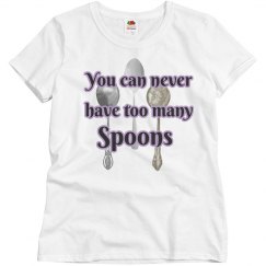 You Can Never Have Too Many Spoons Tee