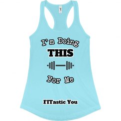 I'm Doing this for Me