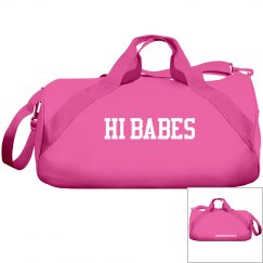 Hi Babes Duffle